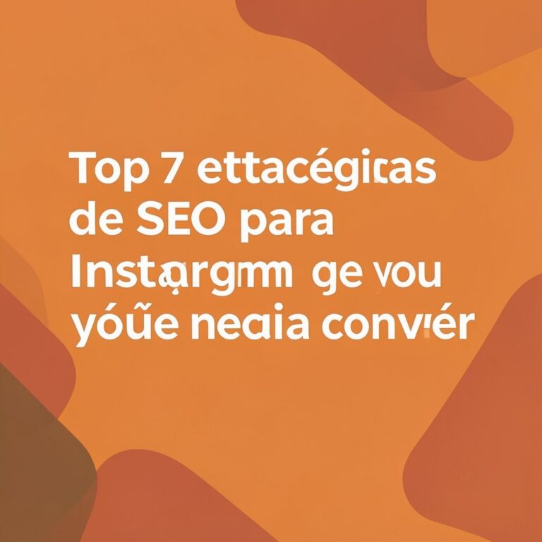 Top 7 estratégias de SEO para Instagram que você precisa conhecer