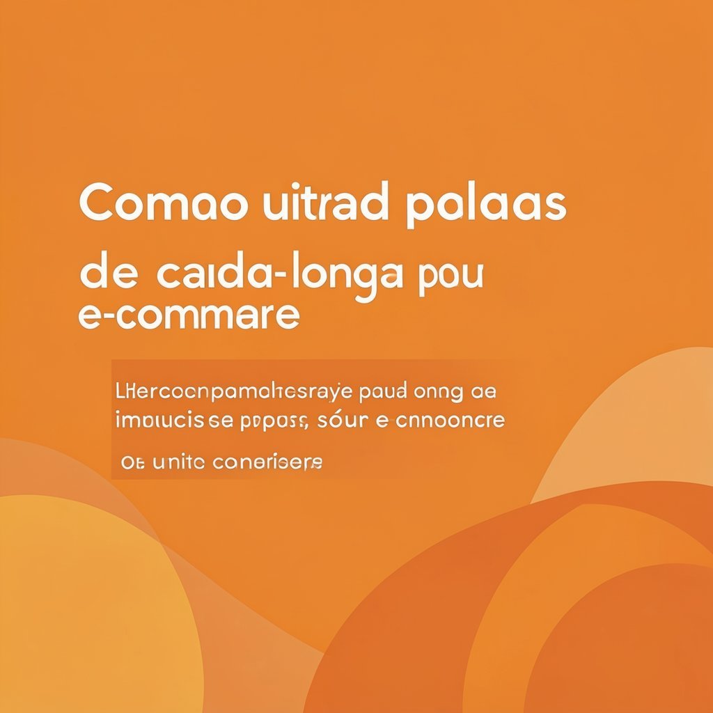 Como utilizar palavras-chave de cauda longa para impulsionar seu e-commerce